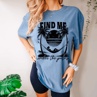 Find Me Under the Palms Comfort Colors Graphic Tee